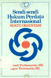 Sendi-sendi Hukum Perdata Internasional Suatu Orientasi