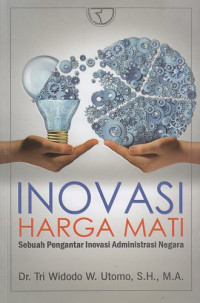 Kebijakan Inovasi di Daerah: Dalam Tatanan Undang-Undang Nomor 18 Tahun 2002 Konsep dan Implementasinya di Jawa Timur dan Jawa Tengah