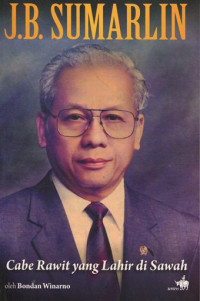 J.B. Sumarlin: Cabe Rawit yang Lahir di Sawah