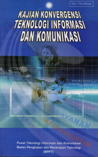 Kajian konvergensi teknologi informasi dan komunikasi