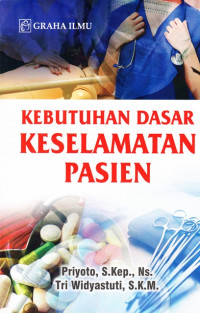 Kebutuhan Dasar Keselamatan Pasien