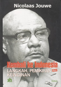Kembali ke Indonesia: Langkah, Pemikiran dan Keinginan