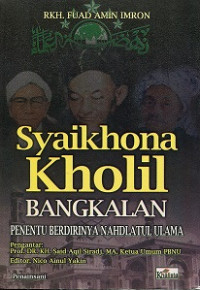 Syaikhona Kholil Bangkalan, penentu berdirinya Nahdlatul Ulama