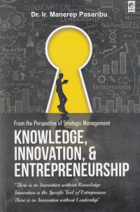 From the Perspective of Strategic Management: Knowledge, Innovation and Entrepreneurship