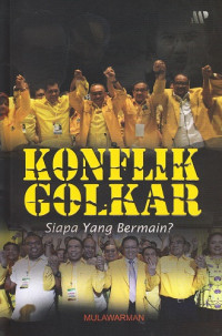 Konflik Golkar: Siapa yang Bermain?