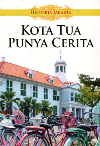 Kota tua punya cerita