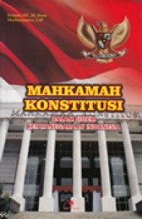 Mahkamah konstitusi dalam sistem ketatanegaraan Indonesia