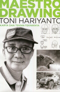 Maestro Drawing Toni Hariyanto: Karya dan Teknik-tekniknya