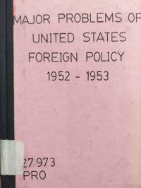 Major Problems of United States Foreign Policy 1952-1953