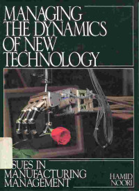 Managing the dynamics of new technology: issues in manufacturing management