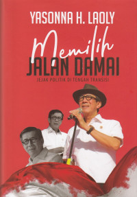 Memilih Jalan Damai: Jejak Politik Di Tengah Transisi
