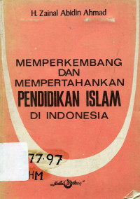 memperkembang dan mempertahankan pendidikan islam di indonesia
