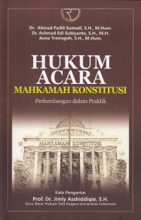 Hukum acara mahkamah konstitusi: perkembangan dalam praktik