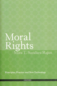 Moral Rights: Principles, Practice and New Technology
