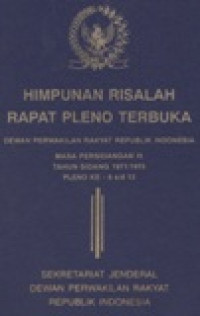 Himpunan risalah rapat pleno terbuka DPR RI tahun 1971/1972 rapat ke 6 s/d 13 tentang pengesahan peraturan tata tertib
