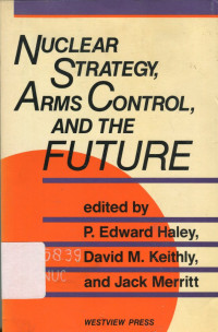 Nuclear Strategy, Arms Control, and the Future