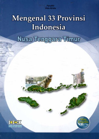 Mengenal 33 Provinsi Indonesia: Nusa Tenggara Timur