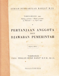 Pertanjaan Anggota dan Djawaban Pemerintah DPR RIS Tahun Sidang 1950