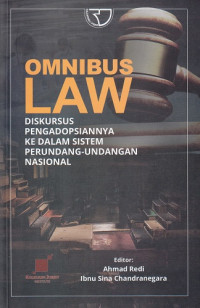 Omnibus Law: Diskursus Pengadopsiannya kedalam Sistem Perundang-Undangan Nasional