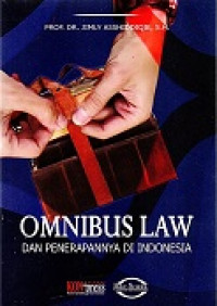 Omnibus law : diskursus pengadopsiannya ke dalam sistem perundang-undangan nasional