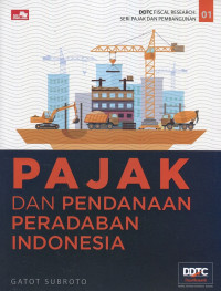 Pajak dan Pendanaan Peradaban Indonesia