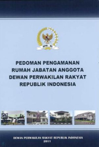 Pedoman pengamanan rumah jabatan anggota dewan perwakilan rakyt Republik Indonesia
