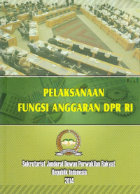 Pelaksanaan Fungsi Anggaran DPR RI
