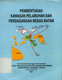 Pembentukan kawasan pelabuhan dan perdagangan bebas batam