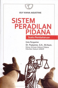 Sistem peradilan pidana : Suatu pembaharuan