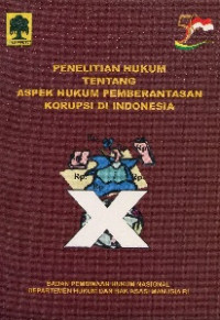 Penelitian hukum tentang aspek hukum pemberantasan korupsi di Indonesia