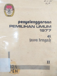 Penyelenggaraan Pemilihan Umum 1977 di Jawa Tengah