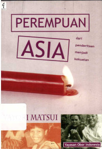 Perempuan Asia : dari Penderitaan menjadi Kekuatan