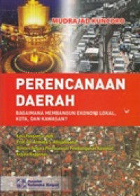 Perencanaan daerah: bagaimana membangun ekonomi lokal, kota, dan kawasan?