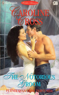 Pernikahan yang Tertunda ( The Notorious Groom)