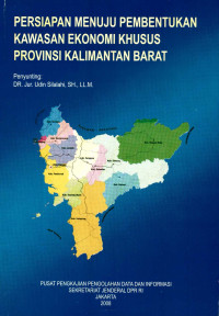 Persiapan menuju pembentukan kawasan ekonomi khusus Provinsi Kalimantan Barat