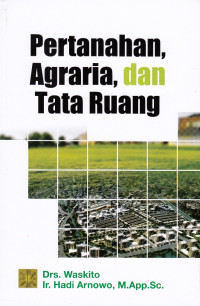 Pertanahan, Agraria, dan Tata Ruang