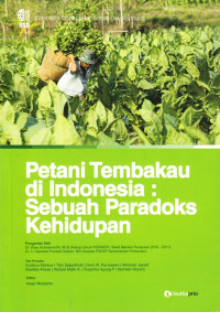 Petani Tembakau di Indonesia: Sebuah Paradoks Kehidupan