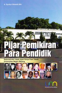 Pijar Pemikiran Para Pendidik: Rekonstruksi Jejak-jejak Karya Para Tokoh Universitas Negeri Malang
