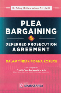 Plea Bargaining & Deferred Prosecution Agreement dalam Tindak Pidana Korupsi