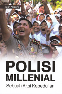 Polisi Millenial : Sebuah Aksi Kepedulian