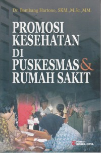 Promosi Kesehatan di Puskesmas dan Rumah Sakit
