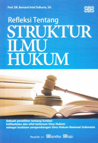 Refleksi tentang Struktur Ilmu Hukum