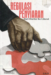 Regulasi penyiaran: Dari Otoriter Ke Liberal