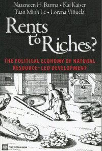 Rents to riches? : the political economy of natural resource-led development