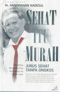 Cara Sehat Dr. Handrawan Nadesul: Trilogi Sehat itu Murah Jurus Sehat Tanpa Ongkos