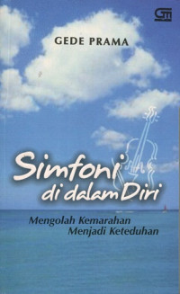 Simfoni di dalam diri: mengolah kemarahan menjadi keteduhan