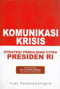 Komunikasi Krisis: Strategi Pemulihan Citra Presiden RI