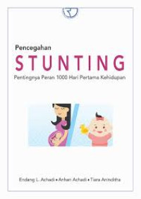 Pencegahan Stunting: Pentingnya Peran 1000 Hari Pertama Kehidupan