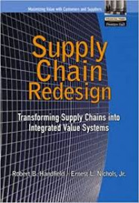 Supply Chain Redesign: Transforming Supply Chains into Integrated Value Systems