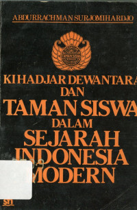 Ki Hadjar Dewantara dan Taman Siswa dalam sejarah Indonesia modern